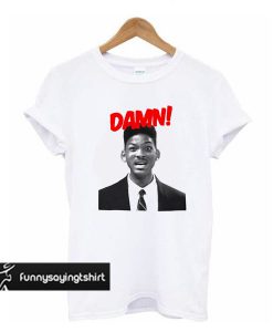 Will Smith Damn t shirt