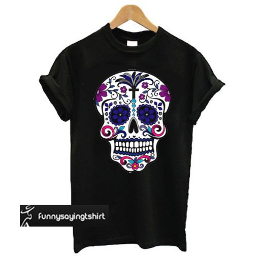 sugar skulls t shirt