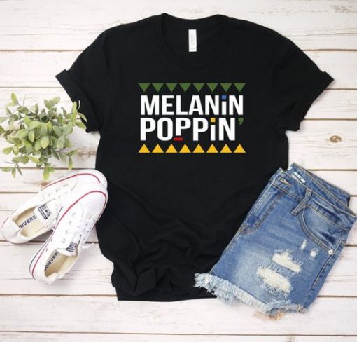 Black Girl Magic Shirt Melanin Shirt Melanin Poppin t shirt