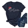 Christmas Believe t shirt