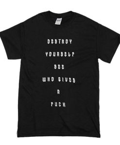 Destroy Yourself See Who Gives a Fuck Luke Hemmings t shirt