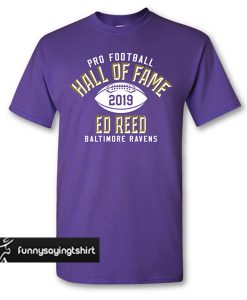 Ed Reed Class of 2019 Elected t shirt