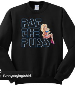 Erika Jayne Pat The Puss sweatshirt