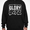 Glory Boyz hoodie