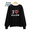 I LOVE ELLEN sweatshirt