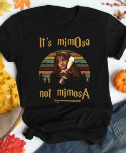 It's mimOsa not mimosA - hermione mimosa shirt Harry Potter Fans Hermione t shirt