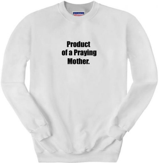 Praying Mother sweatshirt