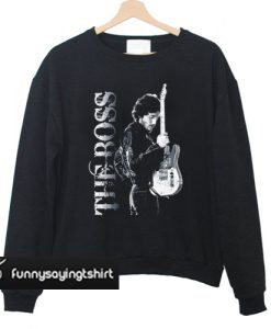 The Boss Bruce Springsteen sweatshirt