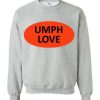 Umph love Crewneck sweatshirt