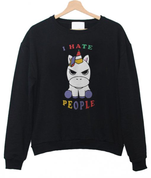 Baby Unicorn I Hate People sweatshirt