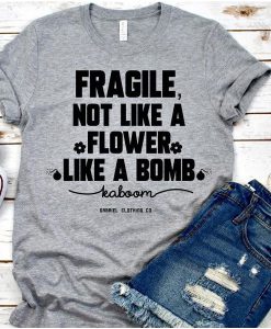 Flower Like A Bomb t shirt