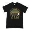 It's All Right Vintage t shirt