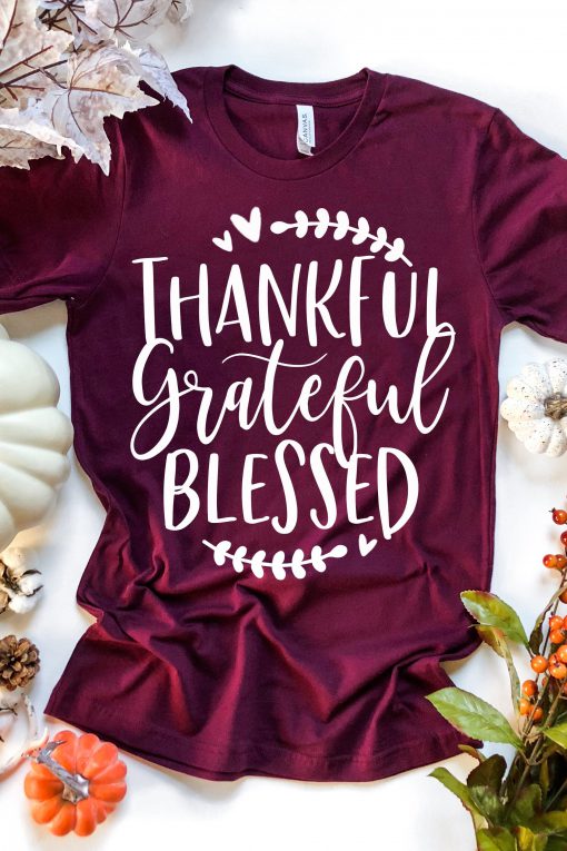 Thankful Grateful Blessed t shirt