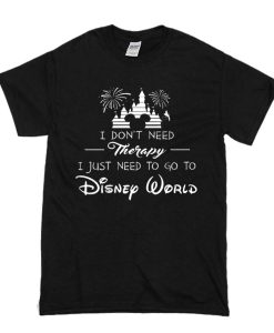 Go To Disney World t shirt