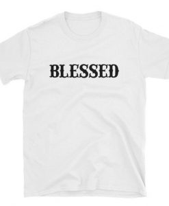 Blessed t shirt