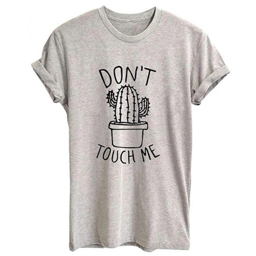 Dont Touch Me t shirt