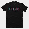 Focus t shirt