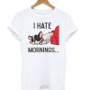 I Hate Mornings Bulldog t shirt