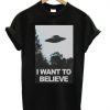 I Wanna Believe t shirt