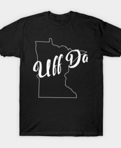 Minnesota Funny Norwegian Uff Da State Outline t shirt