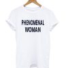 Phenomenal Woman White t shirt