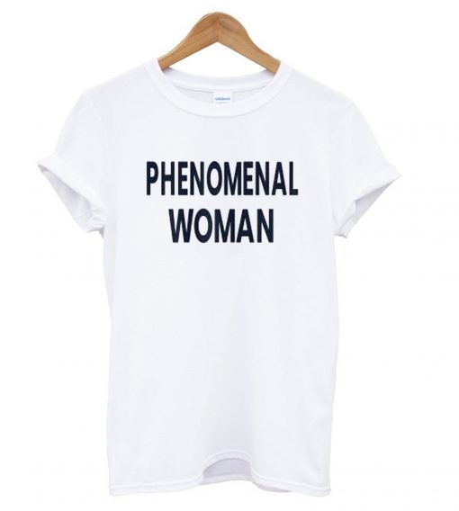 Phenomenal Woman White t shirt