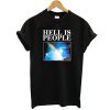 Hell Is People t shirt