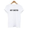 Hot Cheetos t shirt
