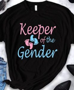 Keeper Of The Gender t shirt