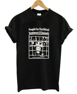 People For The Ethical Treatment Of Animals t shirt