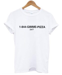 1-844-Gimme Pizza t shirt