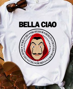 Bella Ciao La Casa De Papel t shirt