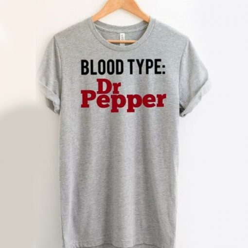 Blood Type Dr Pepper t shirt