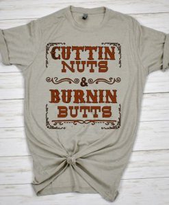 Burnin Butts t shirt