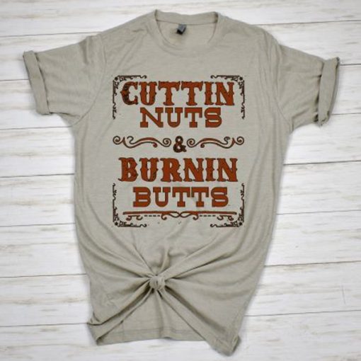 Burnin Butts t shirt