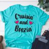 Cruisin and Boozin t shirt