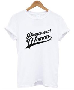 Phenomenal woman t shirt