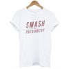 Smash The Patriarchy t shirt