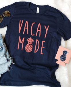 Vacay Mode t shirt