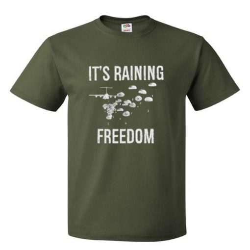 its raining freedom t shirt