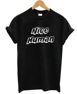 nice human t shirt