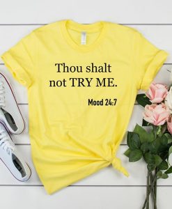 thou shalt not try me t shirt