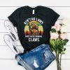 Ain't No Laws When You're Drinking Claws shirt
