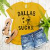 Dallas Sucks t shirt