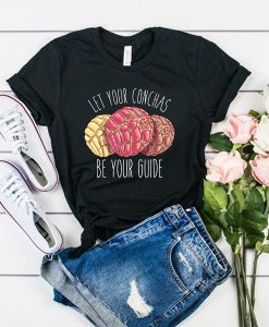 Let Your Concha be Your Guide funny Mexican t shirt
