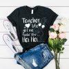 Teacher Life Got Me t shirt