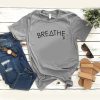 breathe t shirt