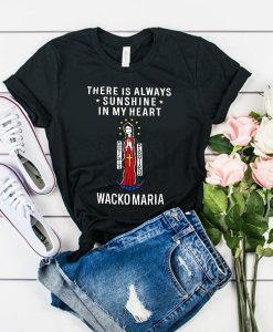 there is always sunshine in my heart wacko maria t shirt