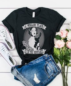 A Woman’s Place Is In The Resistance t shirt