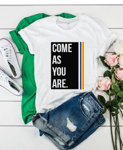 Come As You Are t shirt